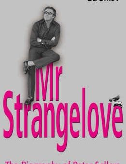 Mr Strangelove: A Biography of Peter Sellers Online Hot Sale