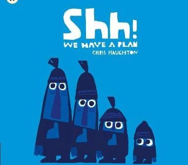 Chris Haughton: Shh! We Have a Plan [2015] paperback Online now