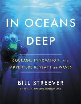 In Oceans Deep: Courage, Innovation, and Adventure Beneath the Waves Hot on Sale