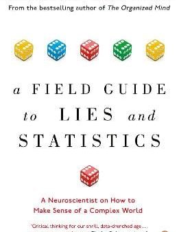 Daniel Levitin: A Field Guide to Lies and Statistics [2018] paperback Fashion