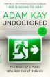 Adam Kay: Undoctored [2022] hardback Online Sale