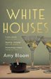 Amy Bloom: White Houses [2019] paperback Supply