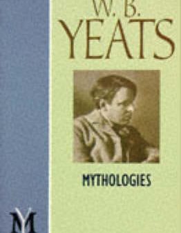 W. B. Yeats: Mythologies [1989] paperback Online