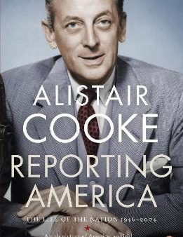 Alistair Cooke: Reporting America [2010] paperback For Discount