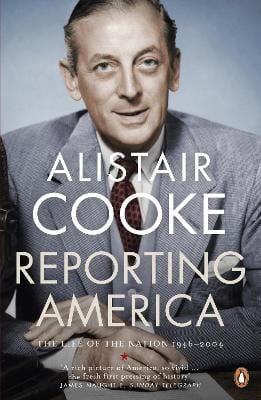 Alistair Cooke: Reporting America [2010] paperback For Discount