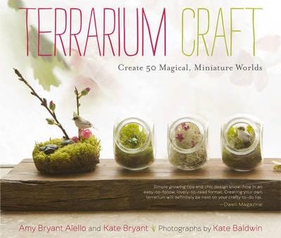 Terrarium Craft Create 50 Magical, Miniature Worlds Discount